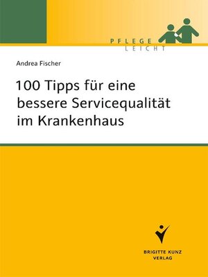 cover image of 100 Tipps für eine bessere Servicequalität im Krankenhaus